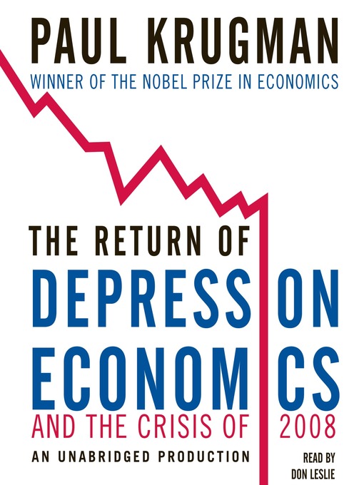 Title details for The Return of Depression Economics and the Crisis of 2008 by Paul Krugman - Wait list
